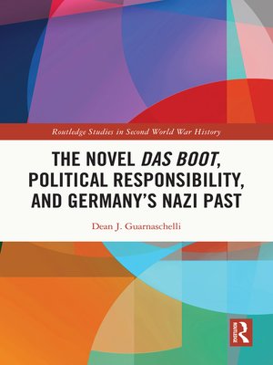 cover image of The Novel Das Boot, Political Responsibility, and Germany's Nazi Past